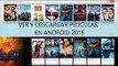 Como Ver y DESCARGAR GRATIS ♥Peliculas y Series HD♥ANDROID new (apk incluida)