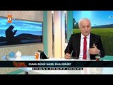 Cuma günü nasıl dua edilir? - atv