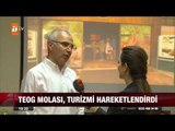 TOEG molası, turizmi hareketlendirdi - atv Ana Haber