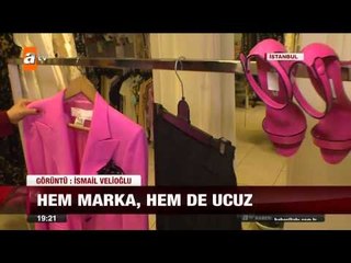 Hem marka, hem de ucuz kıyafetler - 02.05.2015 - atv
