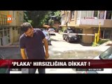 Plaka hırsızlığına dikkat - atv Ana Haber
