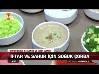 İftar ve sahur için soğuk çorba - atv Ana Haber