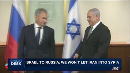 i24NEWS DESK | Israel to Russia: we won't let Iran into Syria | Tuesday, October 17th 2017