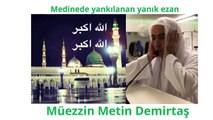 Yanik Medine ezani. Aglatan ezan - Medine ezani - Hafiz Metin Demirtas. Mescidi Nebevi canli ezan. Medine makami ezan. Maqam Bayati. Sheikh Essam Bukhari. Bu ezani dinlemeden gecmeyin...mutlaka izleyin. Medine müezzini Esam Buhari makami. Azan Madinah mp3