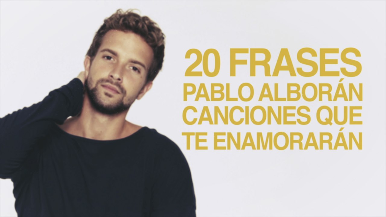 20 Frases de Pablo Alborán, canciones que te enamorarán - Vídeo Dailymotion