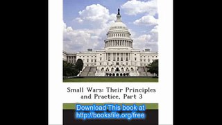 Small Wars Their Principles and Practice, Part 3