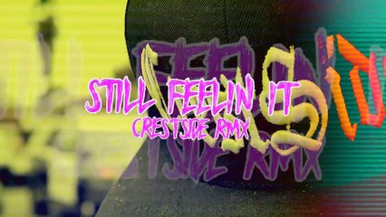 Mistah FAB feat Slimmy B, KnoMob Fook & Lil Gotti, King Dreiko & YL, Campydoo & Casper, Yung Alfie, Tutu, Macintosh, Boss Hogg & Dubee "Still Feelin It" Crestside RMX