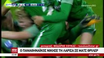 7η Παναθηναϊκός-ΑΕΛ 2-1 2017-18 Star