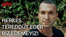 Söz | 17.Bölüm -  Herkes Tereddüt Eder Biz Edemeyiz!