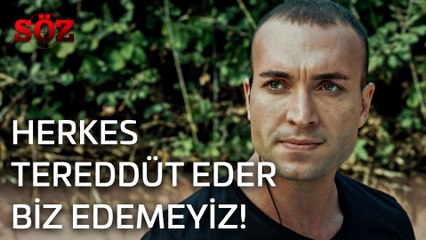 Söz | 17.Bölüm -  Herkes Tereddüt Eder Biz Edemeyiz!