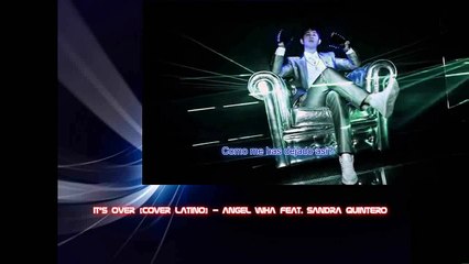 It's Over (Cover Latino 2.0) - Angel Wha feat.Sandra Quintero