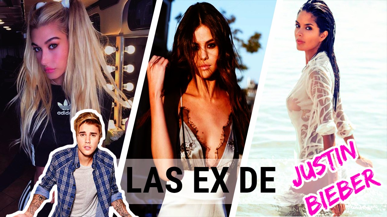 LAS EX-NOVIAS MÁS FAMOSAS DE JUSTIN BIEBER
