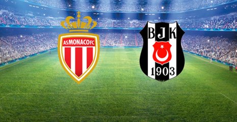 Monaco 0-0 Beşiktaş! Canlı Anlatım