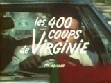 Les 400 coups de Virginie (fin)