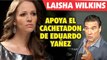Laisha Wilkins apoya la cachetada que Eduardo Yañez propino a Reportero