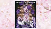 Download PDF Vampires: A Vampire Coloring Book with Mythical Fantasy Women, Sexy Gothic Fashion, and Victorian Romance Scenes (Coloring Books for Adults) FREE