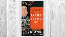 GET PDF Empress Dowager Cixi: The Concubine Who Launched Modern China FREE