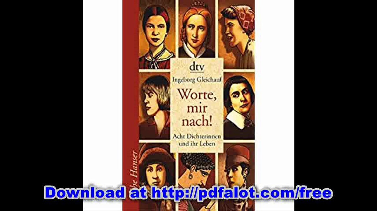 Worte, mir nach! Acht Dichterinnen und ihr Leben (Reihe Hanser)