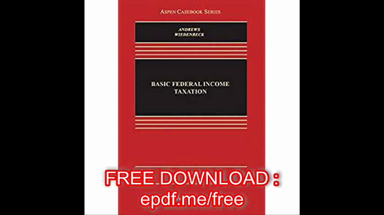 Basic Federal Income Taxation (Aspen Casebook)