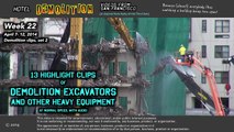 Demolition excavators   other heavy equipment at work (normal speed) (Week 22 set 2)