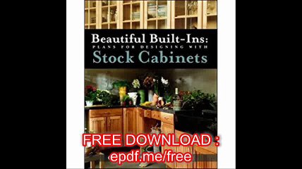 Beautiful Built-ins  Plans for Designing with Stock Cabinets