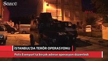 İstanbul’da ‘Terör’ operasyonu