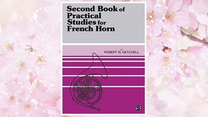 Download PDF Second Book of Practical Studies for French Horn FREE