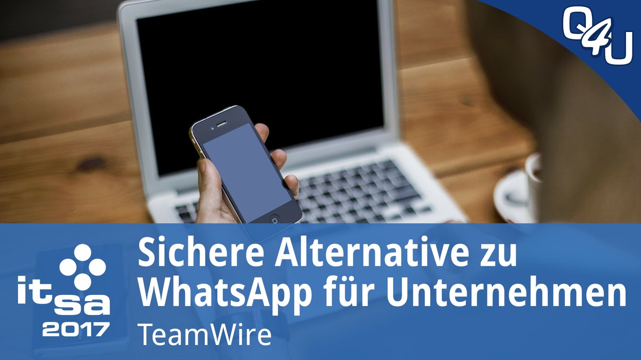 it-sa 2017: Sichere Alternative zu WhatsApp für Unternehmen - TeamWire | QSO4YOU Tech