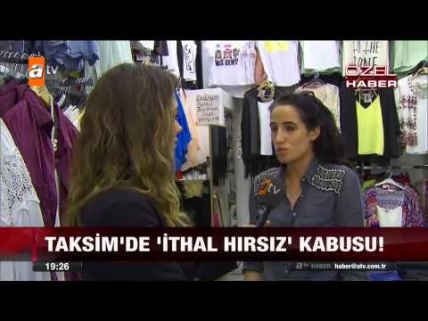 Taksim'de 'ithal hırsız' kabusu - atv Ana Haber
