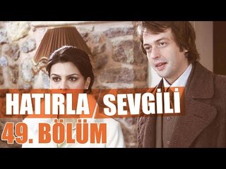Hatırla Sevgili 49. Bölüm - atv