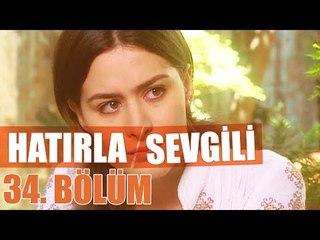 Hatırla Sevgili 34. Bölüm - atv
