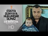 Eşkıya Dünyaya Hükümdar Olmaz 38. Bölüm Fragmanı - atv