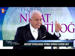 Mezhep konusunda ayrım yapmak doğru mu? - atv