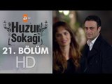 Huzur Sokağı 21. Bölüm
