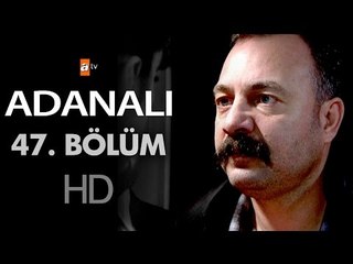 Adanalı 47. Bölüm - atv