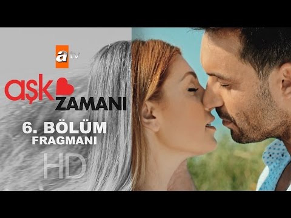 Aşk Zamanı 6. Bölüm Fragmanı - atv