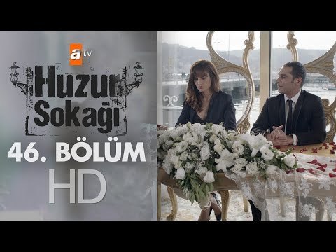 Huzur Sokağı 46. Bölüm