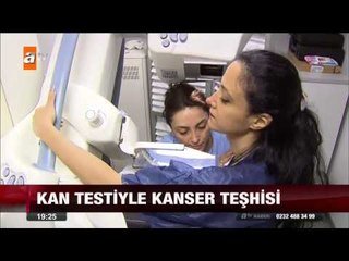 Kan testiyle kanser teşhisi - 28.08.2015 - atv