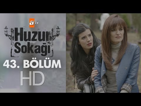 Huzur Sokağı 43. Bölüm