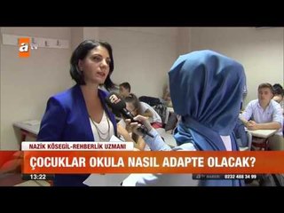 Çocuklar okula nasıl adapte olacak? - atv Gün Ortası Bülteni
