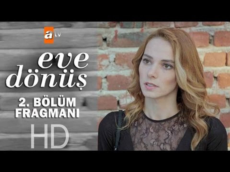 Eve Dönüş 2. Bölüm Fragmanı - atv