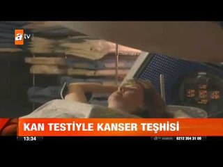 Kan testiyle kanser teşhisi - atv Gün Ortası Bülteni