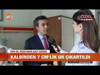 Kalbinden 7 cm'lik ur çıkarıldı - atv Gün Ortası Bülteni