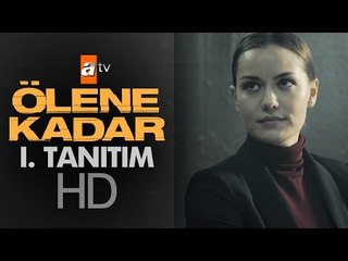Ölene Kadar 1. Tanıtım / 12 Ocak Perşembe - atv