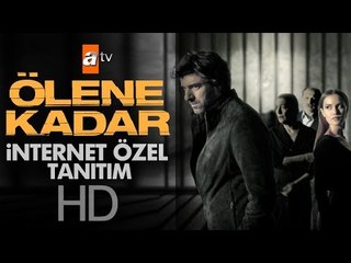 Ölene Kadar Tanıtım | İnternet Özel - atv