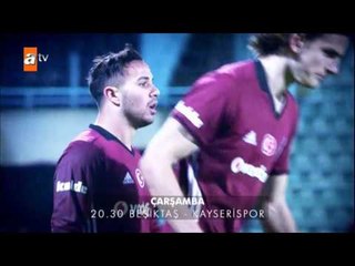 Beşiktaş - Kayserispor karşılaşması 14 Aralık'ta atv'de! - atv