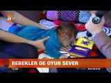 Bebekle hangi oyunlar oynanmalı? - atv Gün Ortası Bülteni