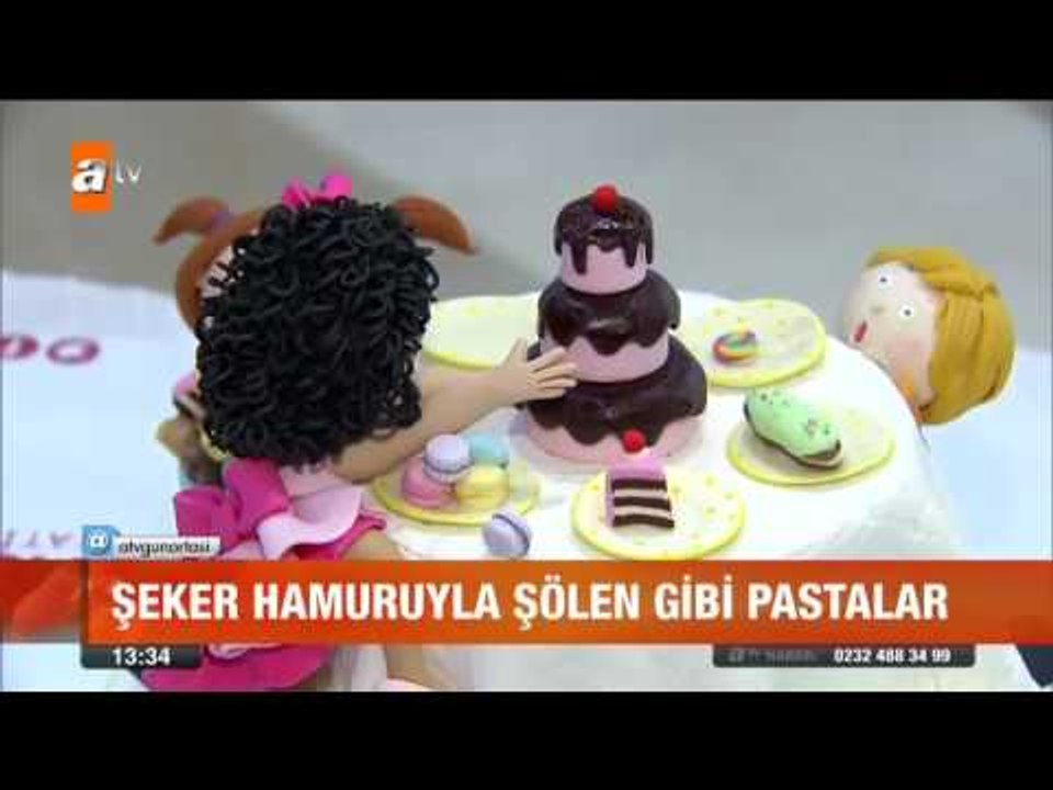 Şeker hamuruyla şölen gibi pastalar - atv Gün Ortası