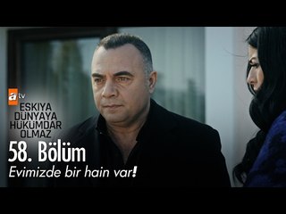 Evimizde bir hain var! - Eşkıya Dünyaya Hükümdar Olmaz 58. Bölüm - atv