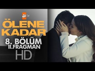 Ölene Kadar 8. Bölüm Fragmanı (2) - atv